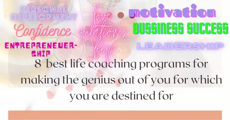 8 best life coaching programs to help attain your destiny