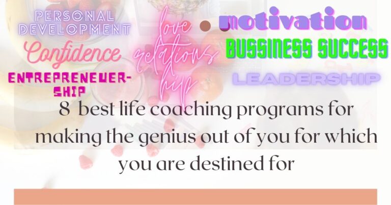 8 best life coaching programs to help attain your destiny