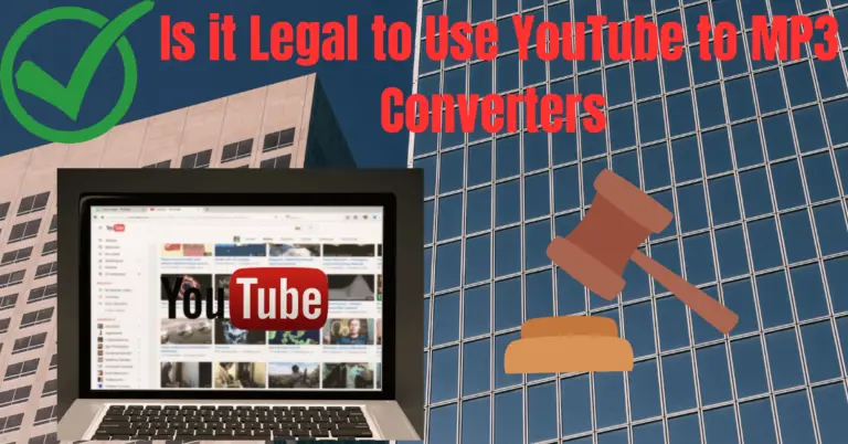 Is it Legal to Use YouTube for MP3 Converters?